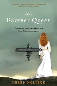 The Forever Queen: Sometimes, a desperate kingdom is need of one great woman