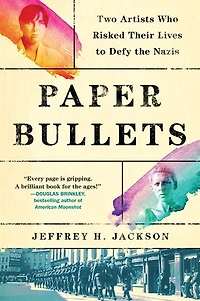 Paper Bullets: Two Women Who Risked Their Lives To Defy The Nazis