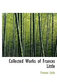 Collected Works of Frances Little