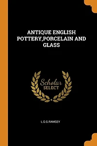 ANTIQUE ENGLISH POTTERY,PORCELAIN AND GLASS