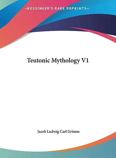 Teutonic Mythology V1