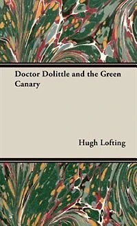 Doctor Dolittle And The Green Canary
