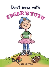 Don't Mess With Edgar's Tutu