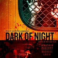 Dark of Night: A Story Rot and Ruin