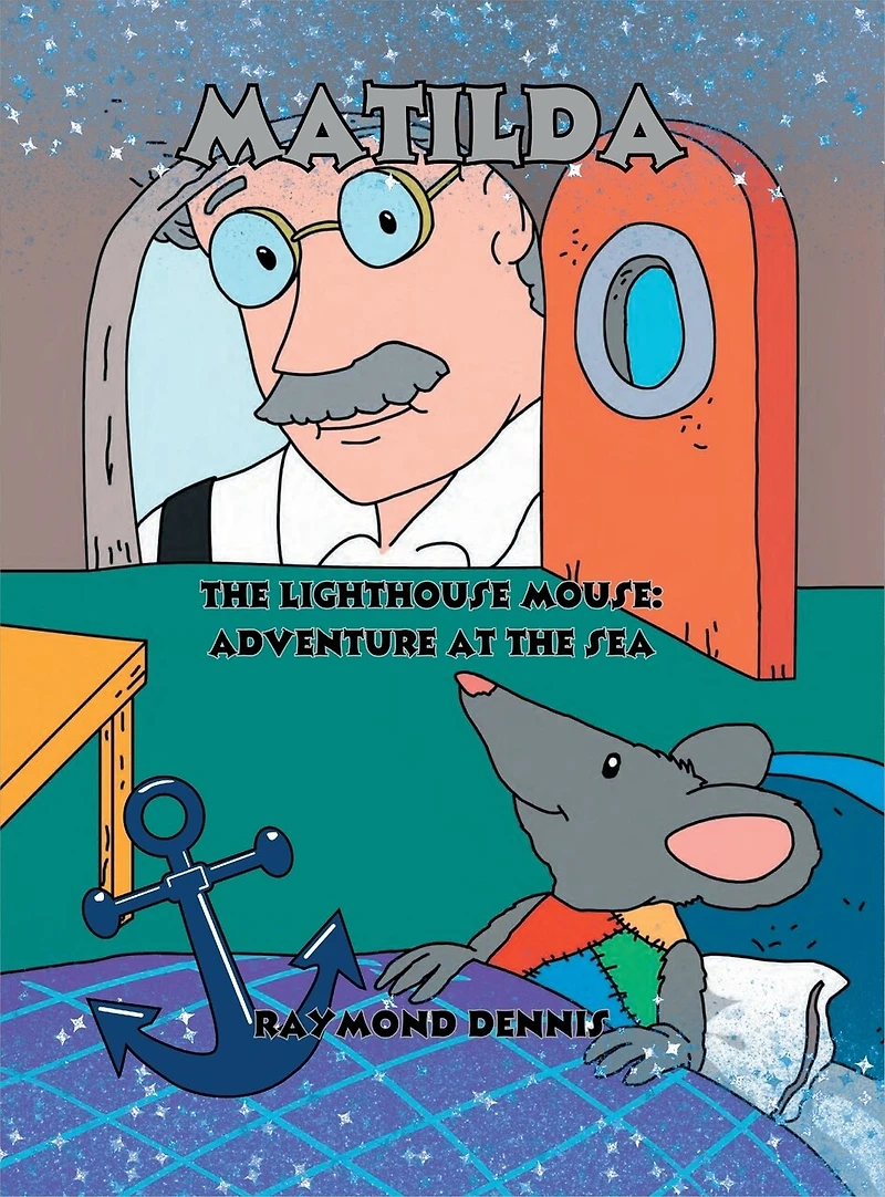 Matilda The Lighthouse Mouse: Adventure at the Sea