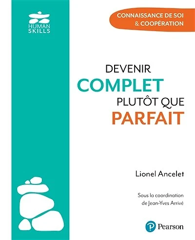 Devenir complet plutôt que parfait: Connaissance de soi & coopération