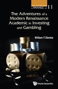 Adventures Of A Modern Renaissance Academic Investing And Gambling, The