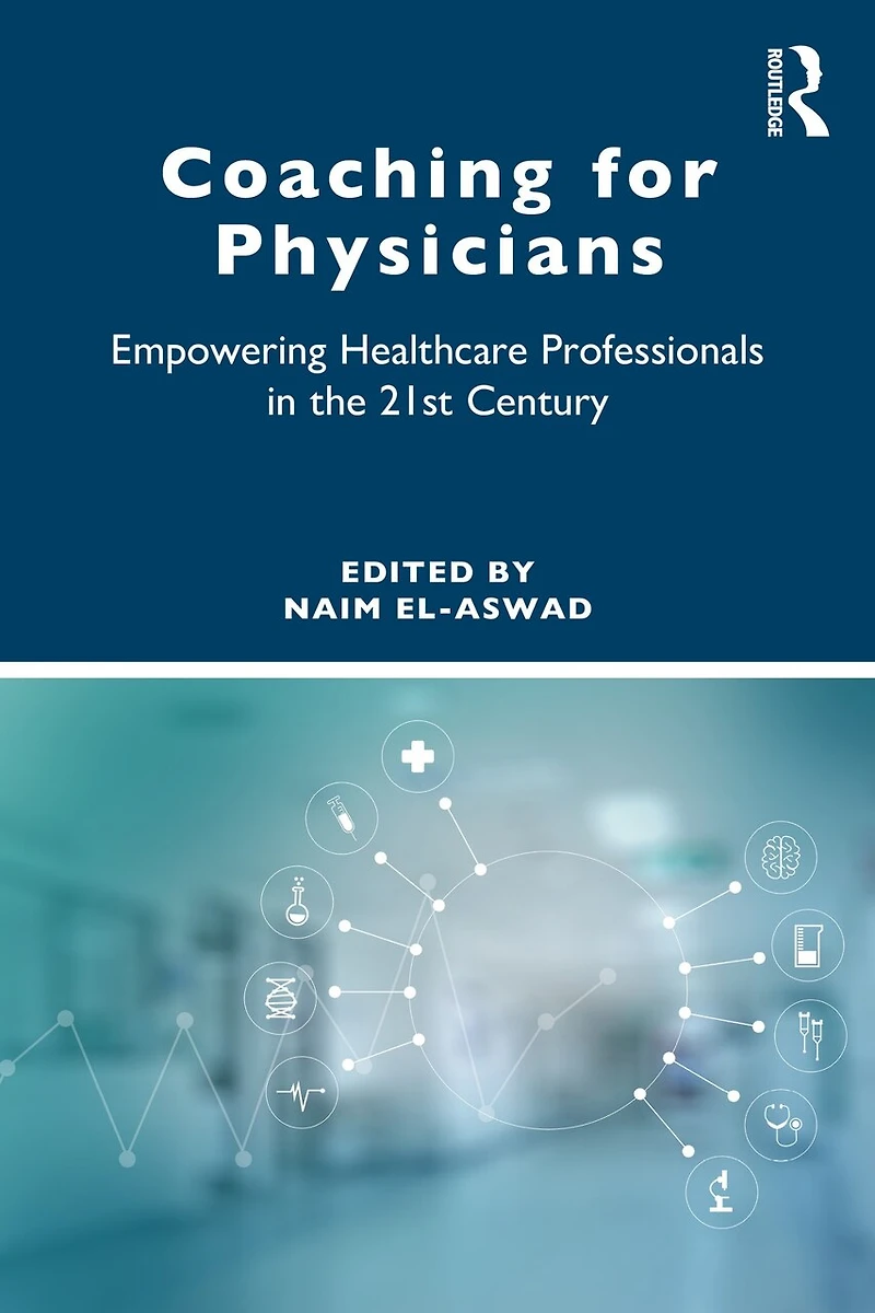 Coaching for Physicians: Empowering Healthcare Professionals the 21st Century