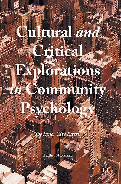 Cultural and Critical Explorations Community Psychology: The Inner City Intern