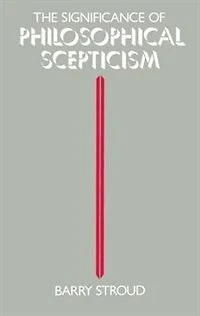 The Significance of Philosophical Scepticism