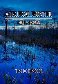 A Tropical Frontier: The Gladesman