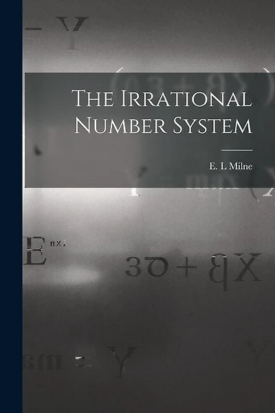 The Irrational Number System
