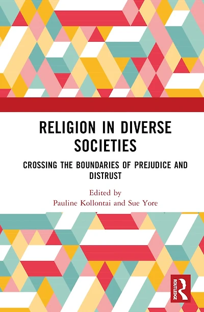 Religion Diverse Societies: Crossing the Boundaries of Prejudice and Distrust