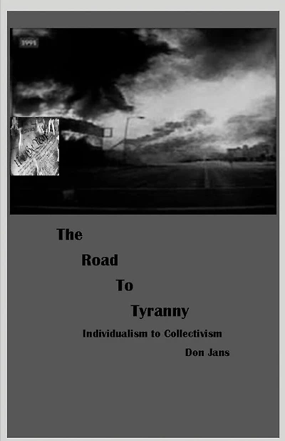 The Road To Tyranny: Individualism to Collectivism