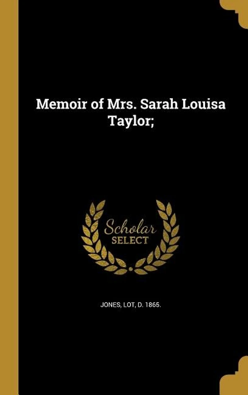 Memoir of Mrs. Sarah Louisa Taylor (Classic Reprint)