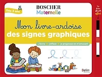 Mon livre-ardoise des signes graphiques: j'écris, j'efface, je progresse en m'amusant