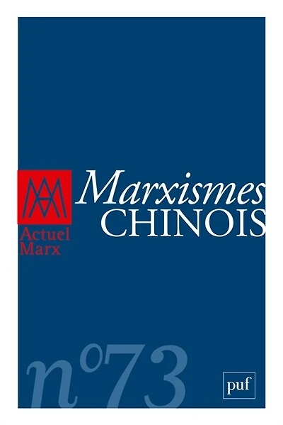 Actuel Marx, n°73. Marxismes chinois