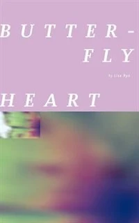 Butterfly Heart: A Book of Poetry