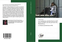 La médecine pénitentiaire,défi pour la RDC,cas de prisons du Nord-Kivu