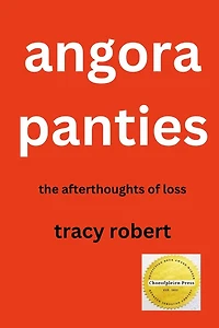 Angora Panties: The Afterthoughts of Loss