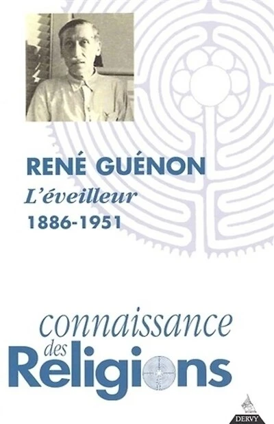 Connaissances des religions, n°65-66. René Guenon: l'éveilleur, 1886-1951