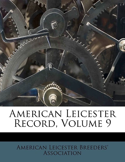 American Leicester Record, Volume 9
