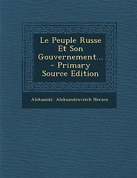 Le Peuple Russe Et Son Gouvernement...