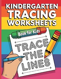 Kindergarten Tracing Workbook for Kids: Activity Book for Toddlers, Preschool Book for Kids, Educational Books for Children