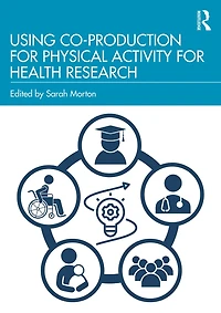 Using Co-Production for Physical Activity Health Research