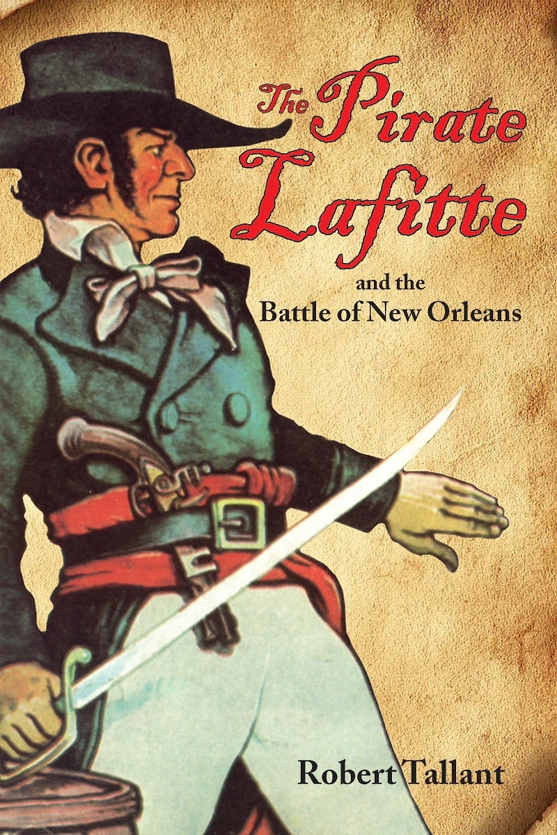 The Pirate Lafitte And Battle Of New Orleans