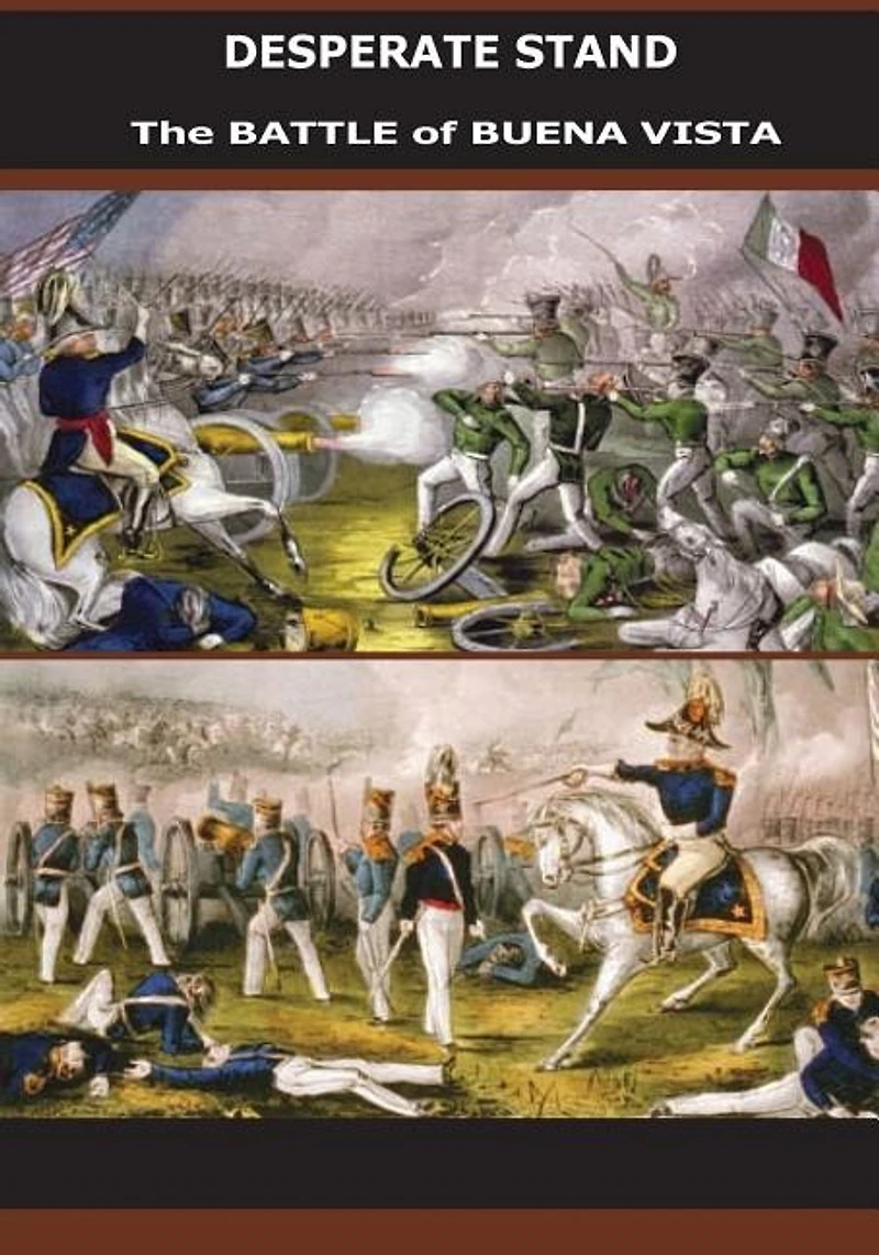 Desperate Stand: The Battle of Buena Vista