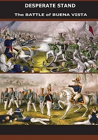 Desperate Stand: The Battle of Buena Vista