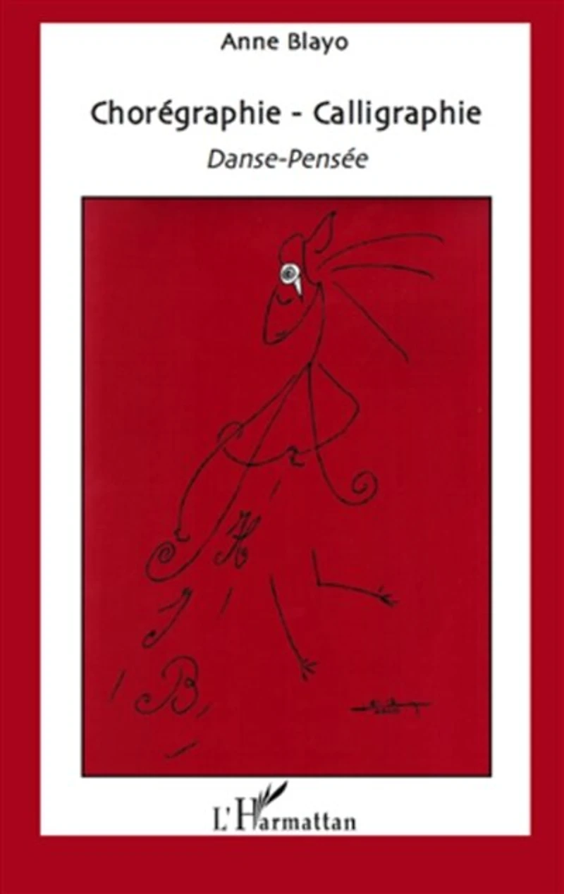 Chorégraphie - calligraphie danse-pensée