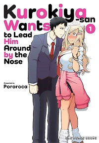 Kurokiya-san Wants to Lead Him Around by the Nose Volume 1