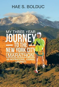 My Three Year Journey to the New York City Marathon: An Inspirational Journal (Journey)