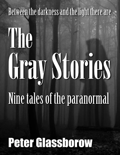 The Gray Stories: Nine tales of the paranormal