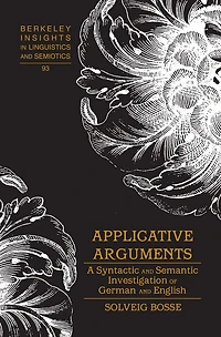 Applicative Arguments: A Syntactic and Semantic Investigation of German English