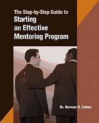 A Step-by-step Guide To Starting An Effective Mentoring Program