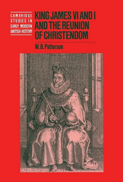 King James VI and I the Reunion of Christendom