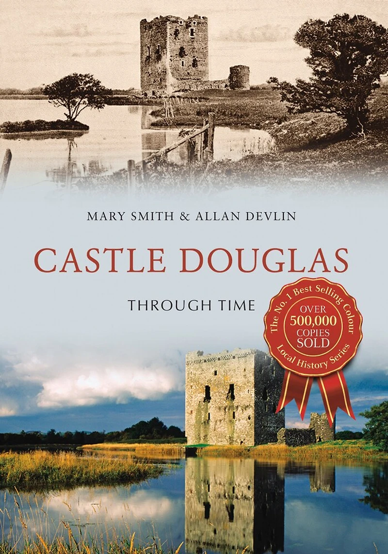 Castle Douglas Through Time