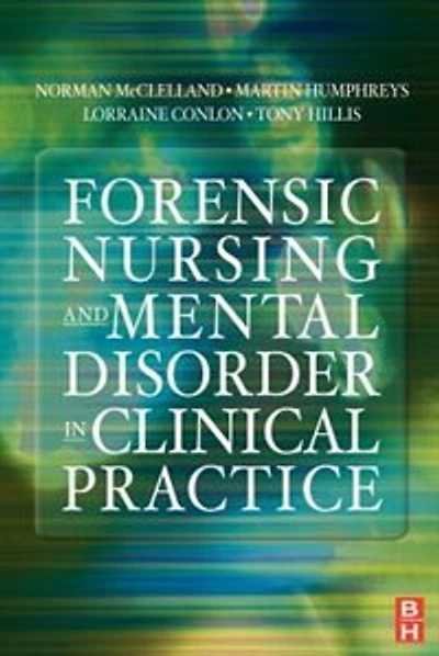 Forensic Nursing and Mental Disorder: Clinical Practice