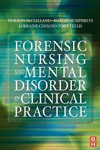 Forensic Nursing and Mental Disorder: Clinical Practice
