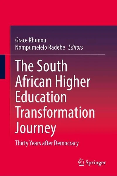 The South African Higher Education Transformation Journey: Thirty Years after Democracy
