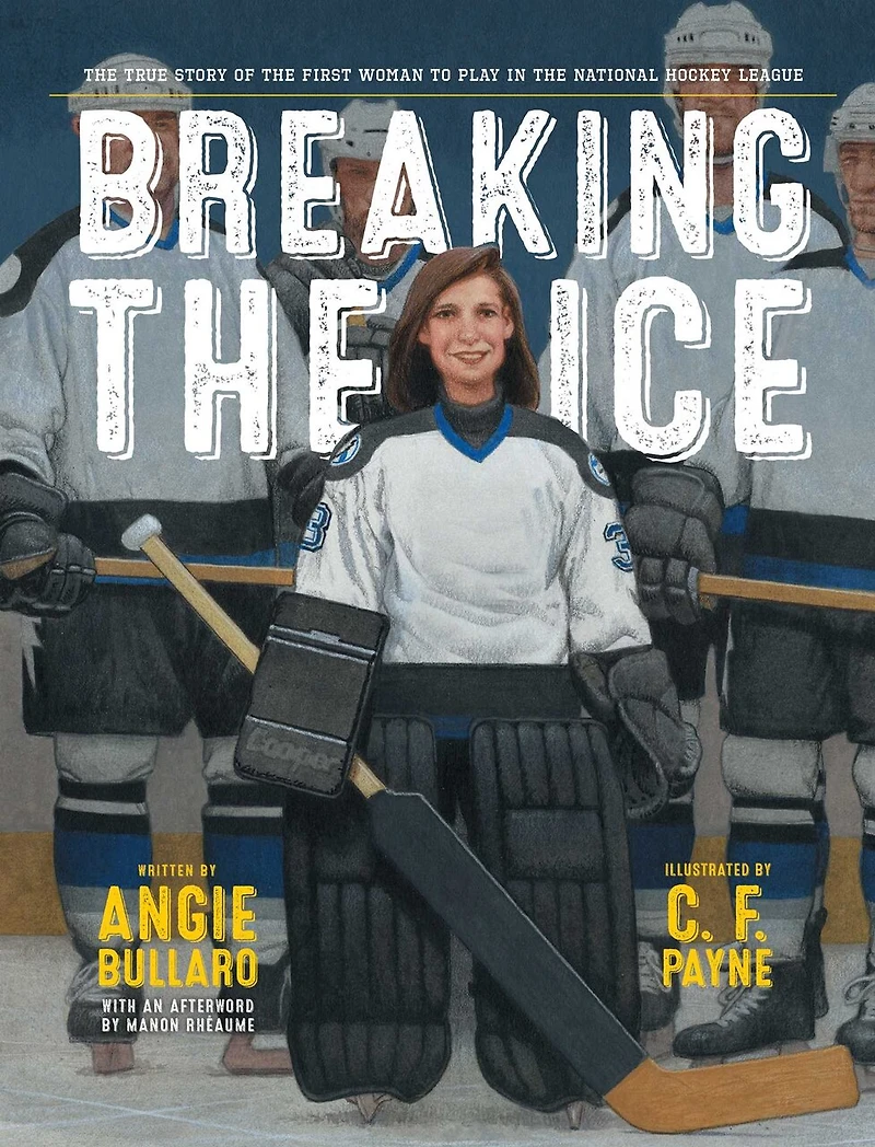 Breaking the Ice: True Story of First Woman to Play National Hockey League
