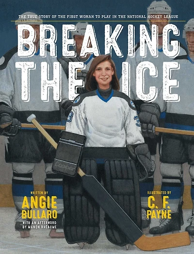 Breaking the Ice: True Story of First Woman to Play National Hockey League