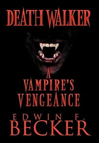 Deathwalker: A Vampire's Vengeance