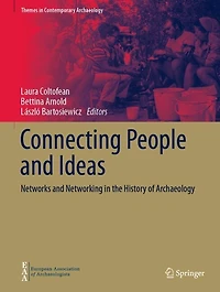 Connecting People and Ideas: Networks Networking the History of Archaeology