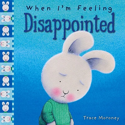 When I'm Feeling Disappointed