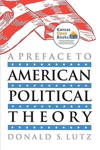 A Preface to American Political Theory