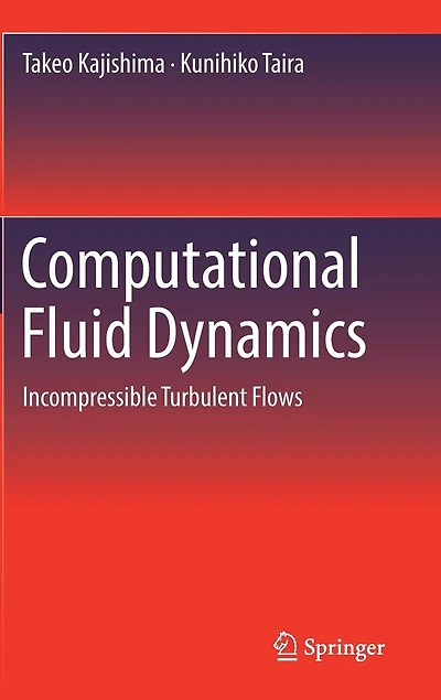Computational Fluid Dynamics: Incompressible Turbulent Flows